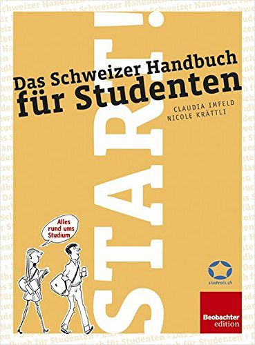 Start! Das Schweizer Handbuch für Studenten