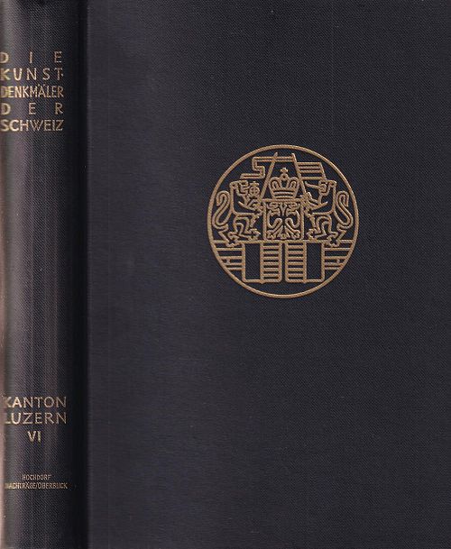 Die Kunstdenkmäler des Kantons Luzern - Band Vl