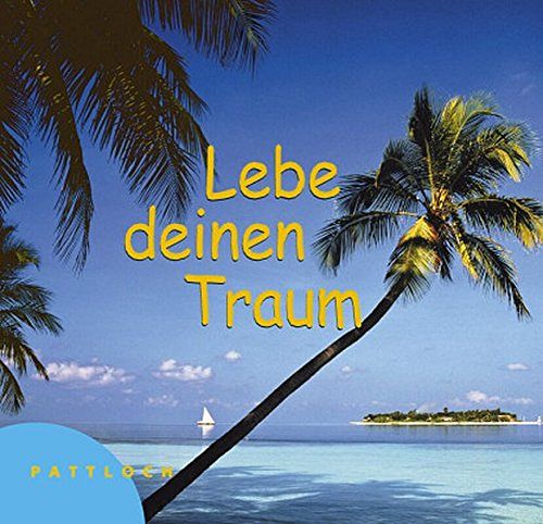 Lebe deinen Traum