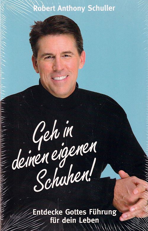 Geh in deinen eigenen Schuhen!