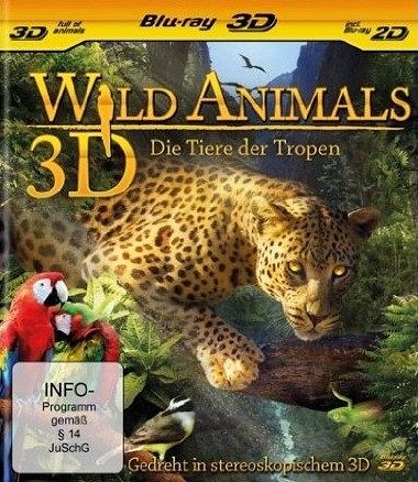 Wild Animals - Die Tiere der Tropen [Blu-ray 3D]