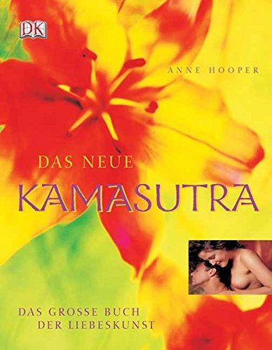 Das neue Kamasutra - Das grosse Buch der Liebeskunst