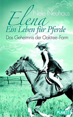 Elena – Ein Leben für Pferde - Das Geheimnis der Oaktree-Farm
