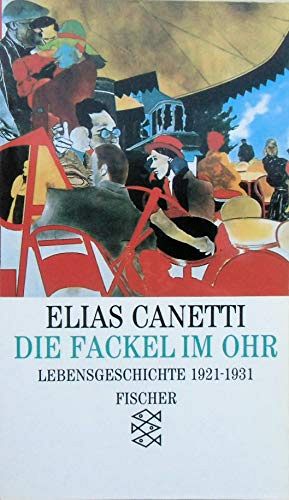 Die Fackel im Ohr - Lebensgeschichte 1921-1931