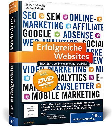 Erfolgreiche Websites: SEO, SEM, Online-Marketing, Usability