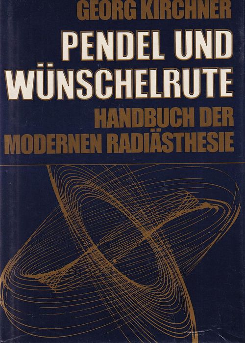 Pendel und Wünschelrute - Handbuch der modernen Radiästhesie