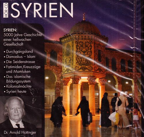 Syrien - 5000 Jahre Geschichte einer hellwachen Gesellschaft