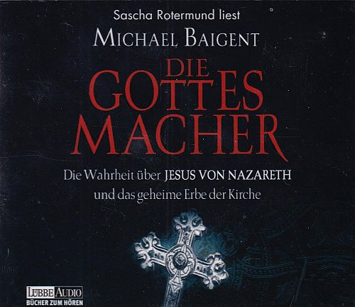 Die Gottes-Macher - Gekürzte Buchfassung