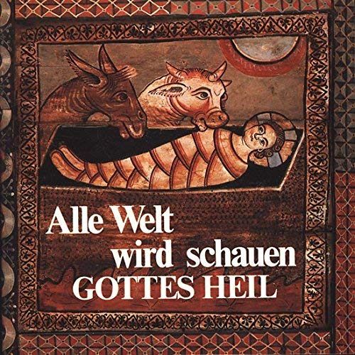 Alle Welt wird schauen Gottes Heil