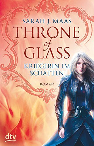 Throne of Glass - Kriegerin im Schatten