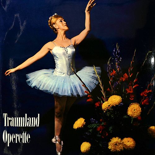 Traumland Operette (Die schönsten Operettenmelodien) [Vinyl]