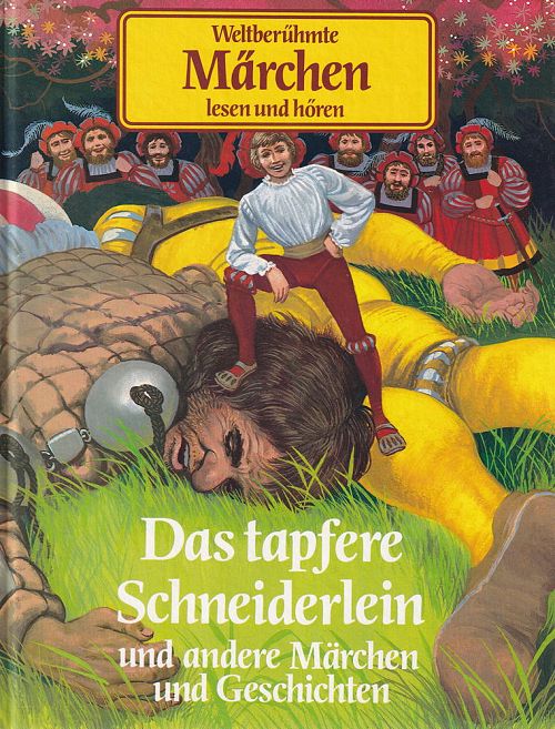 Das tapfere Schneiderlein und andere Märchen und Geschichten
