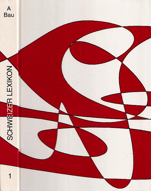 Schweizer Lexikon - Band 1 A-Bau