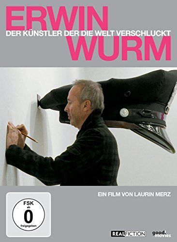 Erwin Wurm - Der Künstler der die Welt verschluckt [DVD]