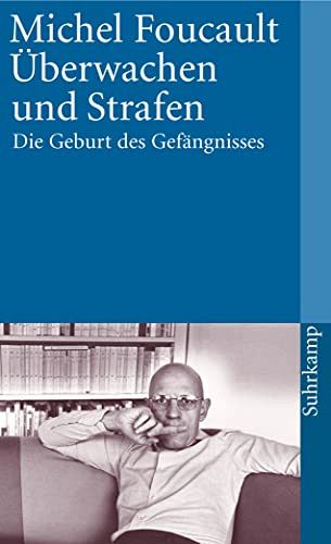 Überwachen und Strafen - Die Geburt des Gefängnisses
