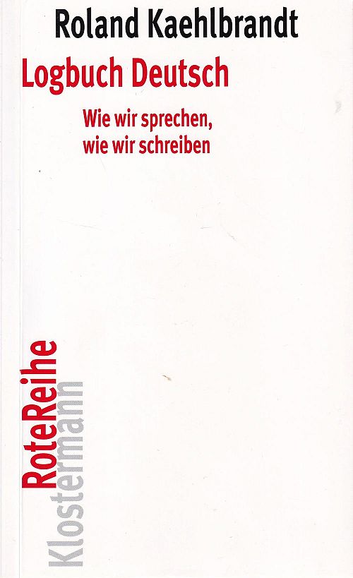 Logbuch Deutsch - Wie wir sprechen, wie wir schreiben 