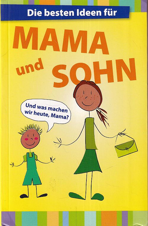 Die besten Ideen für Mama und Sohn