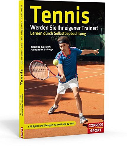 Tennis: Werden Sie Ihr eigener Trainer!