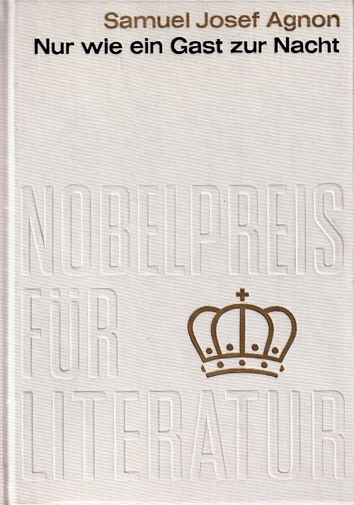 Nobelpreis für Literatur 1966 - Nur wie ein Gast zur Nacht