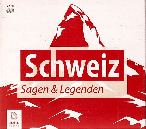 Schweiz - Sagen & Legenden