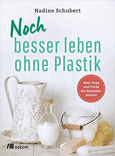 Noch besser leben ohne Plastik