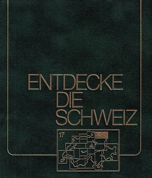 Entdecke die Schweiz - Band 17