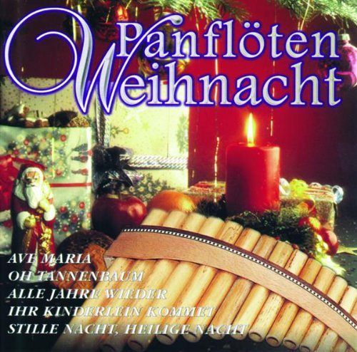 Panflöten-Weihnacht - Die schönsten Melodien zum Fest [CD]