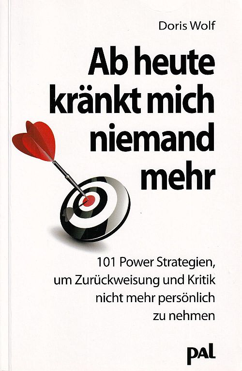 Ab heute kränkt mich niemand mehr