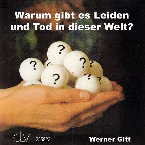 Warum gibt es Leiden und Tod in dieser Welt?