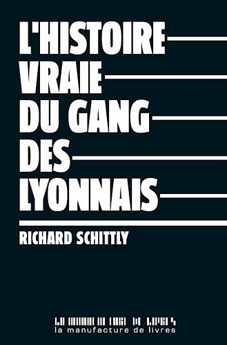L'histoire vraie du gang des Lyonnais