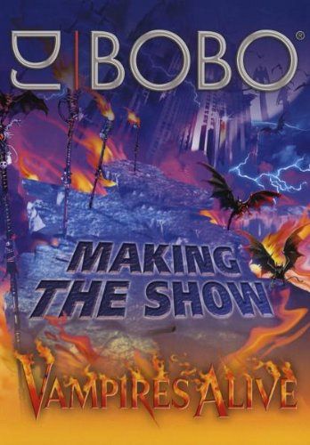 DJ Bobo - Vampires Alive: Making the Show [DVD]