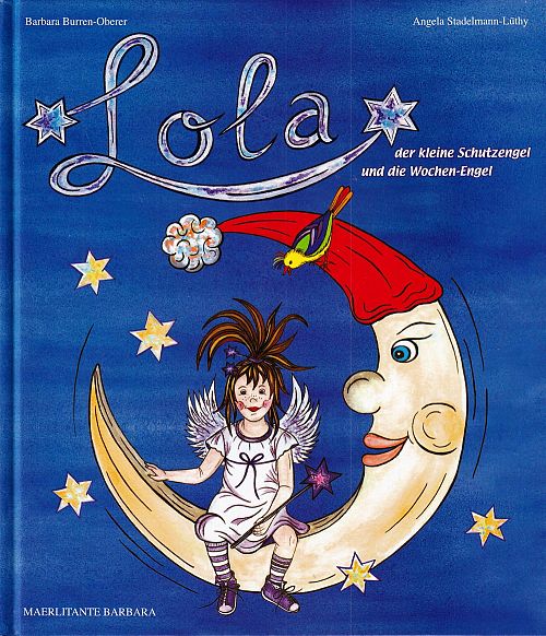 Lola der kleine Schutzengel und die Wochen-Engel