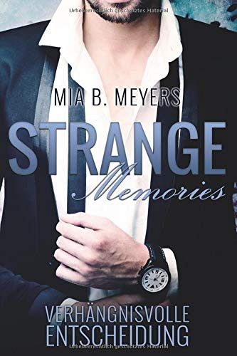 Strange memories - Verhängnisvolle Entscheidung