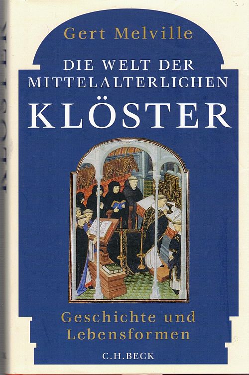 Die Welt der mittelalterlichen Klöster