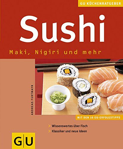 Sushi - Maki, Nigiri und mehr