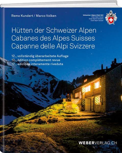 Hütten der Schweizer Alpen - Cabanes des Alpes Suisse