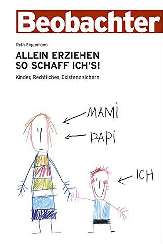 Allein erziehen - so schaff ichs!
