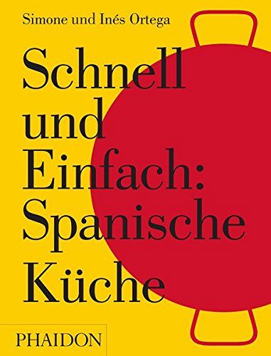 Schnell und Einfach - Spanische Küche