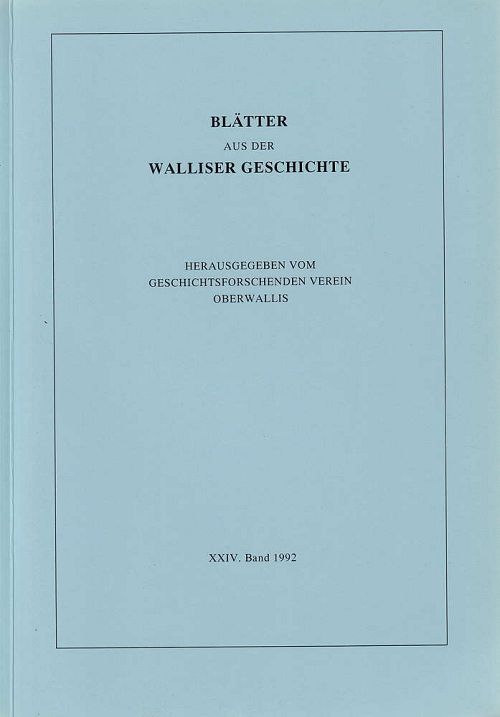Blätter aus der Walliser Geschichte XXIV. Band 1992