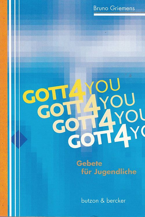 Gott4you: Gebete für Jugendliche