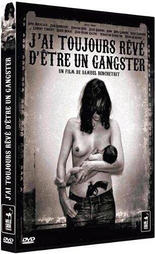 J'ai toujours rêvé d'être un gangster [DVD]