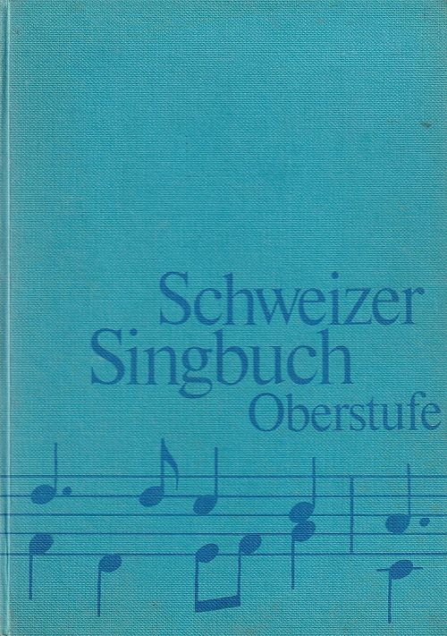 Schweizer Singbuch Oberstufe