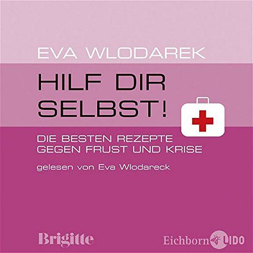 Die besten Rezepte gegen Frust und Krise