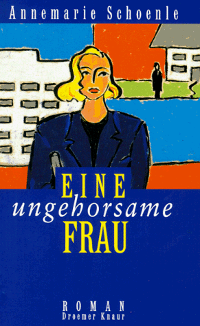 Eine ungehorsame Frau
