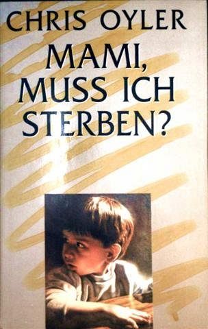 Mami, muss ich sterben?