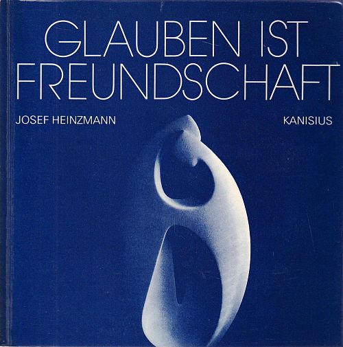 Glauben ist Freundschaft