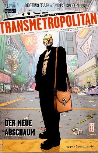 Transmetropolitan Band 4 - Der neue Abschaum