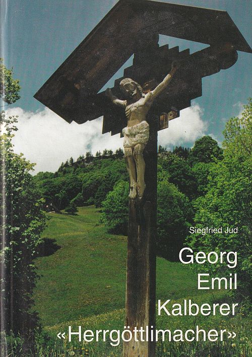 Georg Emil Kalberer - Herrgöttlimacher