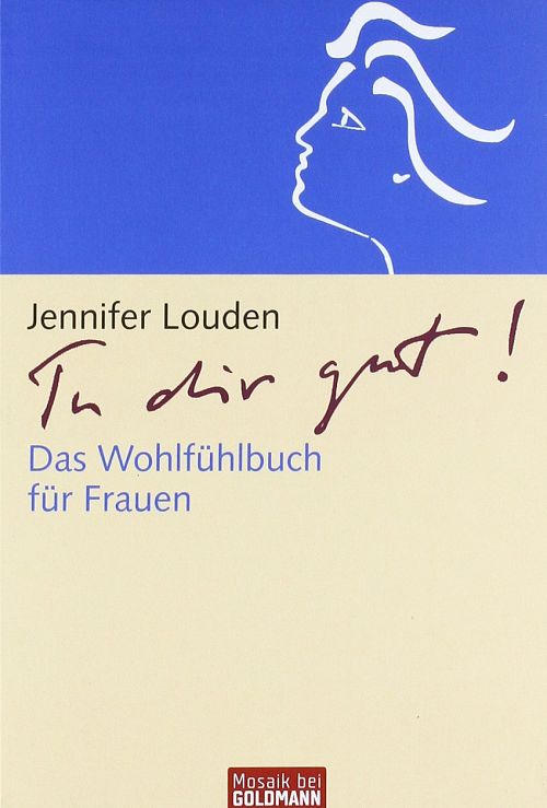 Tu dir gut! - Das Wohlfühlbuch für Frauen