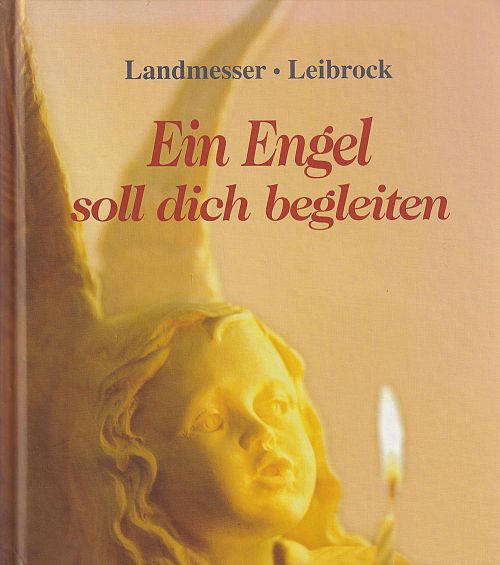 Ein Engel soll dich begleiten